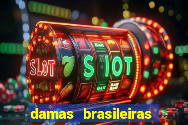 damas brasileiras jogar online